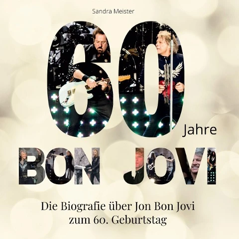 Bon Jovi - 60 Jahre Bon Jovi